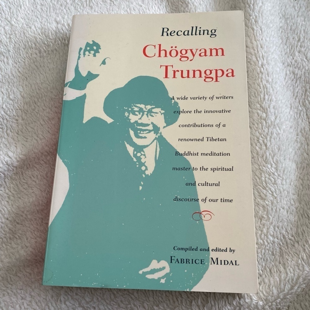 Recalling Chogyam Trungpa essay collection trade paperback 2005​​​​​​